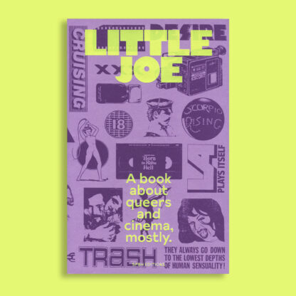 Little Joe: A Book About Queers and Cinema, Mostly