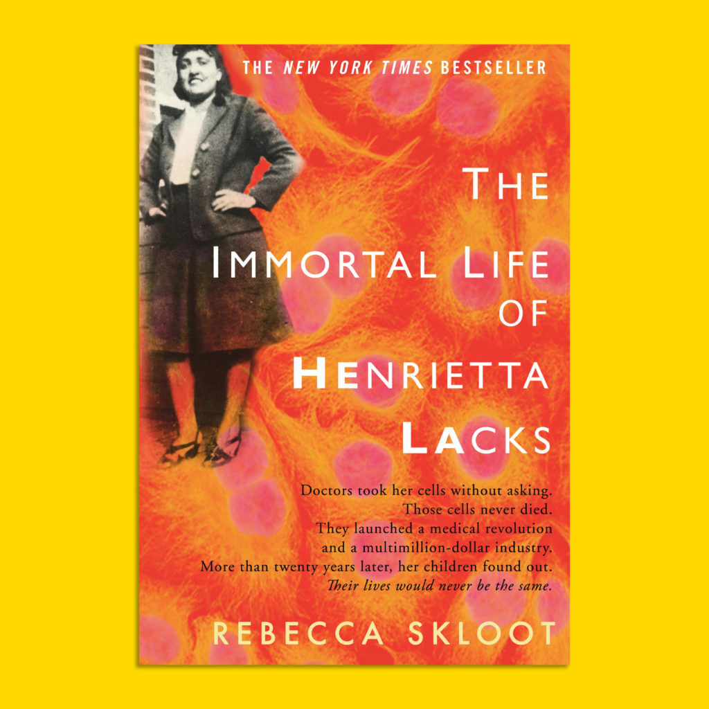 The Immortal Life Of Henrietta Lacks - The Shop At Matter